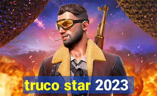 truco star 2023